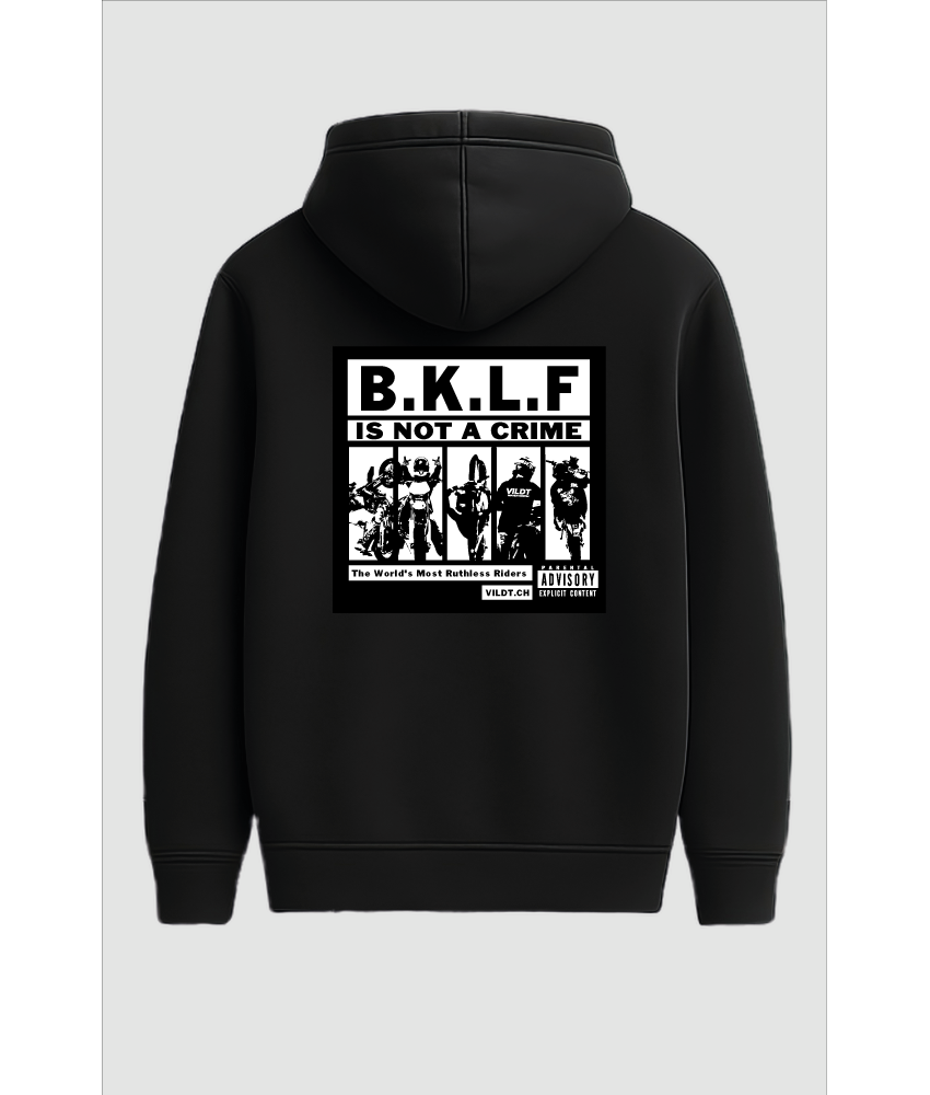 B.K.L.F - Is Not A Crime Hoodie